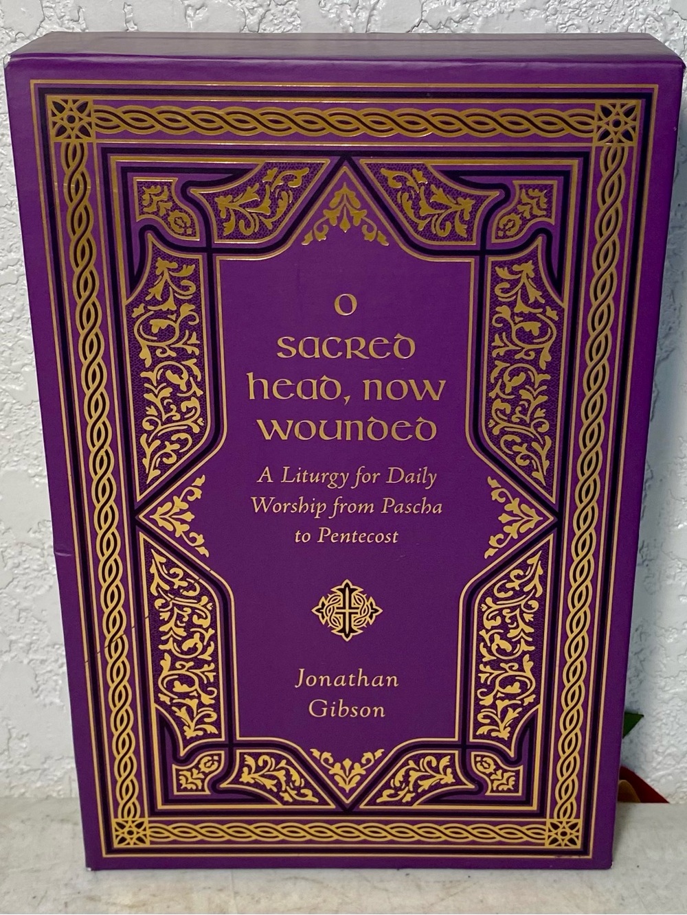 O Sacred Head, Now Wounded Daily Worship Jonathan Gibson 2024 Hardcover W/Case